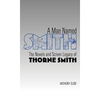 Anthony Slide A Man Named Smith (Tascabile)