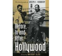 Anthony Slide Before, In and After Hollywood (Copertina rigida)