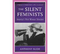 Anthony Slide The Silent Feminists (Tascabile)