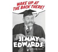 Anthony Slide Wake Up At The Back There (Copertina rigida)
