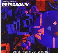 Anthony Smith's Retrosonik - Songs From a Lighter Planet