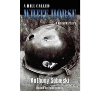 Anthony Sobieski A Hill Called White Horse (Copertina rigida)