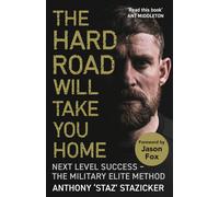 Anthony Stazicker The Hard Road Will Take You Home (Tascabile)
