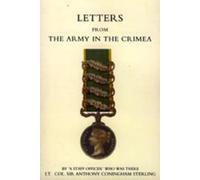 Anthony Sterlin Letters from the Army in the Crimea Written During t (Tascabile)