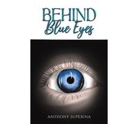 Anthony Superina Behind Blue Eyes (Tascabile)