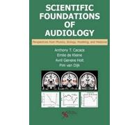 Anthony T. Cacace Scientific Foundations of Audiology (Copertina rigida)
