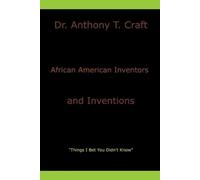 Anthony T Craft African American Inventors and Inventions (Tascabile)
