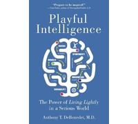 Anthony T. DeBenedet MD Playful Intelligence (Tascabile)