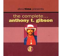 Anthony T Gibson - The Complete Anthony T.