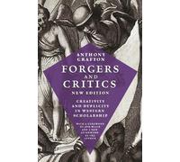 Anthony T. Grafton Forgers and Critics, New Edition (Tascabile)