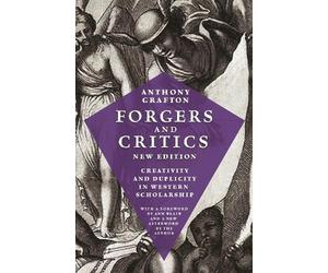 Anthony T. Grafton Forgers and Critics, New Edition (Tascabile)