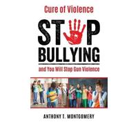 Anthony T Montgomery Cure of Violence (Tascabile)