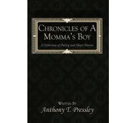 Anthony T. Pressley Chronicles of A Momma's Boy (Copertina rigida)