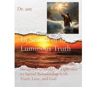 Anthony T Vento In Search of the Luminous Truth (Tascabile)