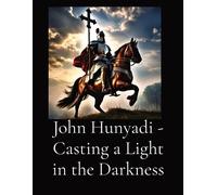 Anthony T Vento John Hunyadi - Casting a Light in the Darkness (Tascabile)