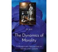 Anthony T Vento The Dynamics of Morality (Tascabile)