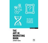 Anthony Tasgal The Art in Marketing (Tascabile)