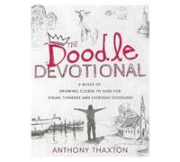 Anthony Thaxton The Doodle Devotional (Tascabile)
