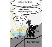 Anthony The Great The Great Gathering: Book 2 Part 2 - Faulkner S K
