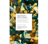 Anthony Thiselton Approaching the Study of Theology (Tascabile)