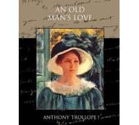 Anthony Trollope An Old Man's Love (Tascabile)