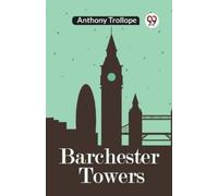 Anthony Trollope Barchester Towers (Tascabile)