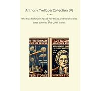 Anthony Trollope Collection (V): Frau Frohmann Raised Prices Other Lotta Schmidt