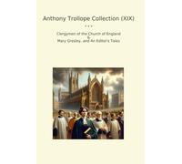 Anthony Trollope Collection (XIX): Clergymen Church England Mary Gresley Editor Tales