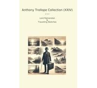 Anthony Trollope Collection (XXIV): Lord Palmerston Travelling Sketches