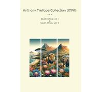 Anthony Trollope Collection (XXVI): South Africa