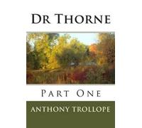 Anthony Trollope Dr Thorne (Tascabile) Dr Thorne