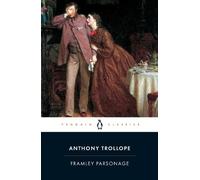 Anthony Trollope Framley Parsonage (Tascabile)
