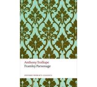 Anthony Trollope Framley Parsonage (Tascabile) Oxford World's Classics