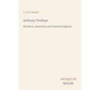 Anthony Trollope: His Work, Associates and Literary Originals