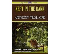 Anthony Trollope Kept in the Dark (Large Print Edition) (Tascabile)