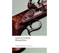 Anthony Trollope – Phineas Finn – Tascabile – Oxford World's Classics