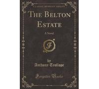 Anthony Trollope The Belton Estate (Tascabile)