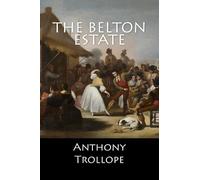 Anthony Trollope The Belton Estate (Tascabile)