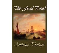 Anthony Trollope The Fixed Period (Copertina rigida)
