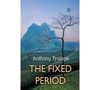 Anthony Trollope The Fixed Period (Tascabile)