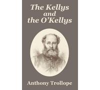Anthony Trollope The Kellys and the O'Kellys (Tascabile)
