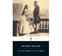Anthony Trollope The Last Chronicle of Barset (Tascabile)