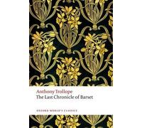 Anthony Trollope The Last Chronicle of Barset (Tascabile)