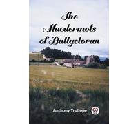 Anthony Trollope The Macdermots of Ballycloran (Edition2024) (Tascabile)