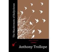 Anthony Trollope The Macdermots of Ballycloran (Tascabile)