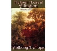 Anthony Trollope The Small House at Allington (Copertina rigida)