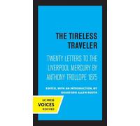 Anthony Trollope The Tireless Traveler (Copertina rigida)