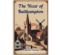 Anthony Trollope The Vicar of Bullhampton (Edition2024) (Tascabile)