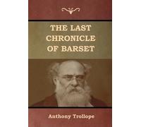Anthony Trollope Timothy West Audible Stud The Last Chronicle of Bar (Tascabile)