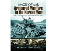 Anthony Tucker-Jones Armoured Warfare in the Korean War (Tascabile)